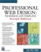 Professional Web Design: Techniques and Templates